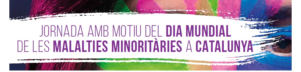Jornada Amb Motiu Del Dia Mundial De Les Malalties Minoritàries A Catalunya